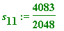 s[11] := 4083/2048